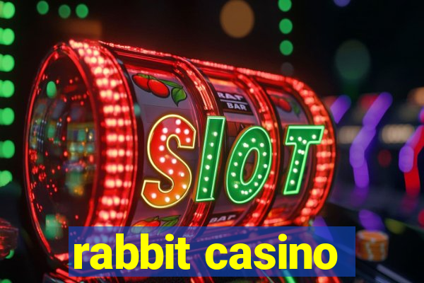 rabbit casino